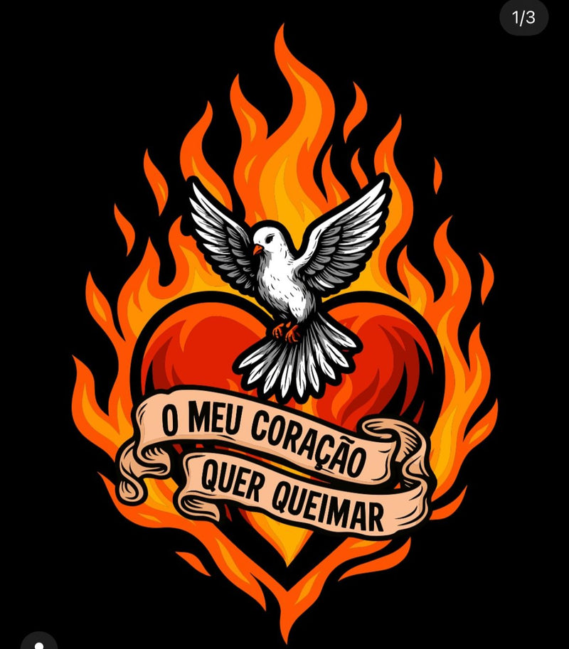 CAMISETA O MEU CORAÇÃO QUER QUEIMAR